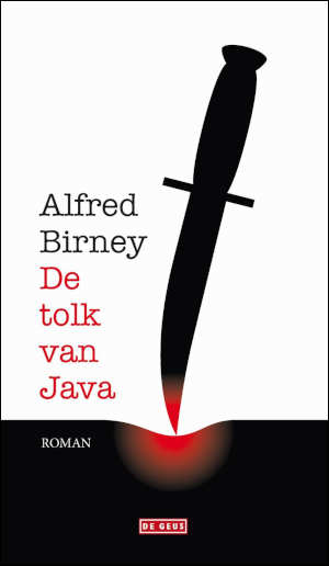 Alfred Birney De tolk van Java roman uit 2016