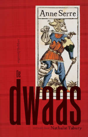 Anne Serre De dwaas
