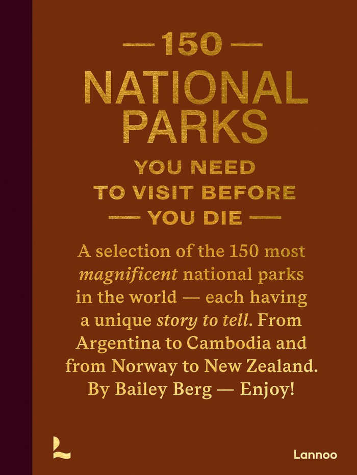 Bailey Berg 150 National Parks you need to visit before you die