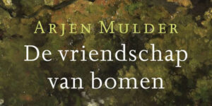 De vriendschap van bomen boek van Arjen Mulder