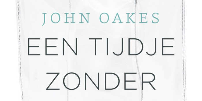Een tijdje zonder vasten als levenskunst boek van John Oakes