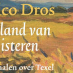 Eiland van gisteren boek van Nico Dros met verhalen over Texel