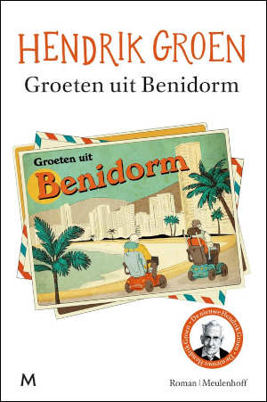 Hendrik Groen Groeten uit Benidorm