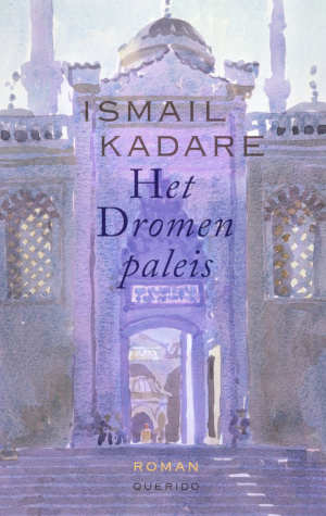 Ismail Kadare Het Dromenpaleis