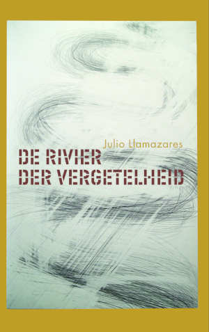 Julio Llamazares De rivier der vergetelheid