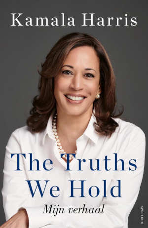 Kamala Harris The Truths We Hold