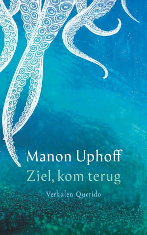 Manon Uphoff Ziel, kom terug Recensie
