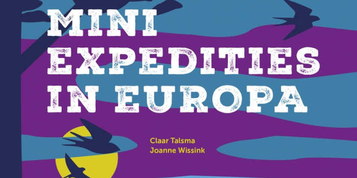 Claar Talsma & Joanne Wissink Mini Expedities in Europa