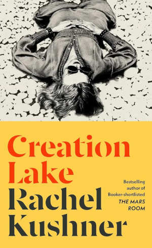 Rachel Kushner Creation Lake Engels