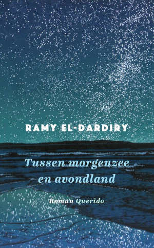 Ramy El-Dardiry Tussen morgenzee en avondland