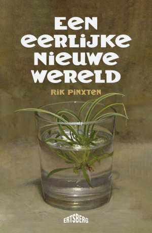 Rik Pinxten Een eerlijke nieuwe wereld