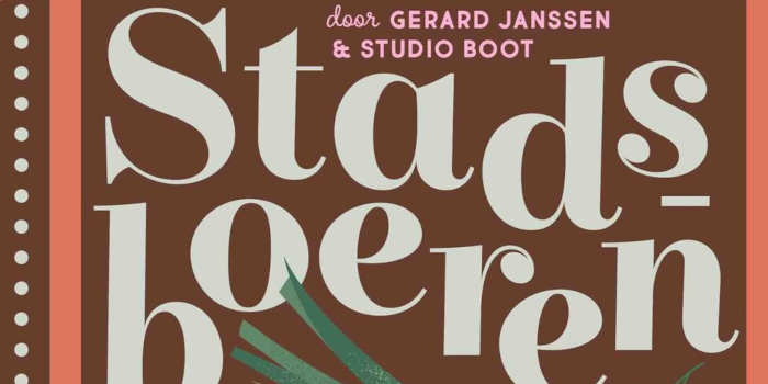 Stadsboeren voor beginners tuinboek van Gerard Janssen