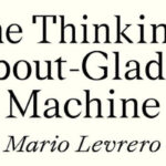 The Thinking-About-Gladys Machine boek uit 1970 van de Uruguayaanse schrijver Mario Levrero