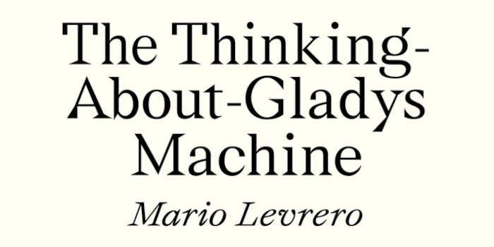 The Thinking-About-Gladys Machine boek uit 1970 van de Uruguayaanse schrijver Mario Levrero