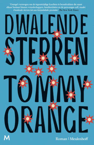 Tommy Orange Dwalende sterren